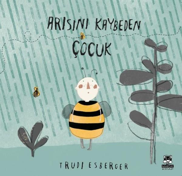 Arısını Kaybeden Çocuk | Marsık Kitap (İnce Kapak)  - Resim 1