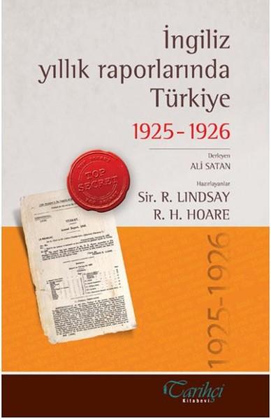 İngiliz Yıllık Raporlarında Türkiye 1925 - 1926 | Tarihçi Kitabevi (İnce Kapak)  - Resim 1