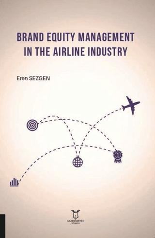 Brand Equity Management In The Airline Industry | Akademisyen Kitabevi (Ciltsiz)  - Resim 1