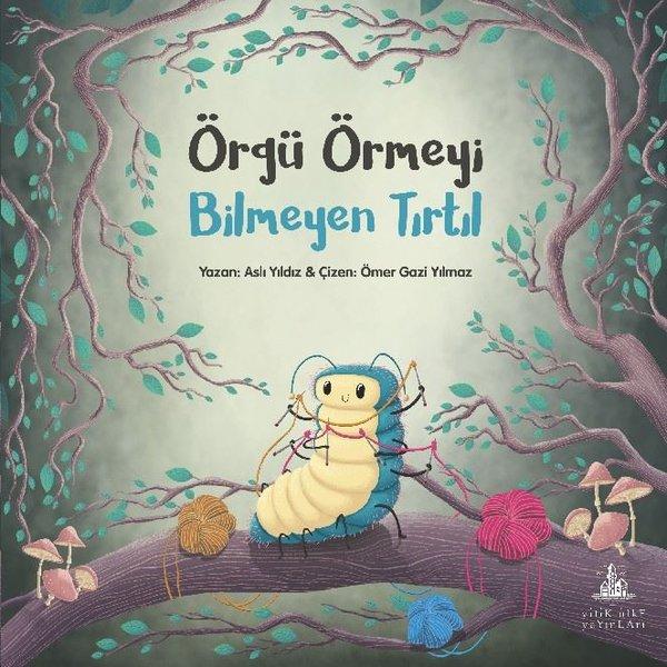 Örgü Örmeyi Bilmeyen Tırtıl | Yitik Ülke Yayınları (İnce Kapak)  - Resim 1