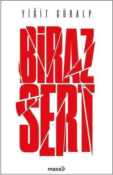 Biraz Sert | Masa Kitap (İnce Kapak)  - Resim 1