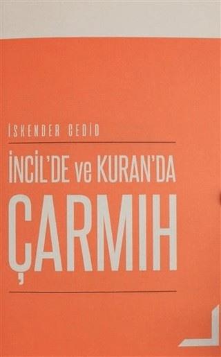 İncil'de ve Kuran'da Çarmıh | GDK Yayınları (Ciltsiz)  - Resim 1