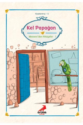 Kel Papağan Mesnevi’den Hikayeler 1