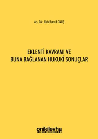 Eklenti Kavramı ve Buna Bağlanan Hukuki Sonuçlar | On İki Levha Yayınları (Ciltsiz)  - Resim 1