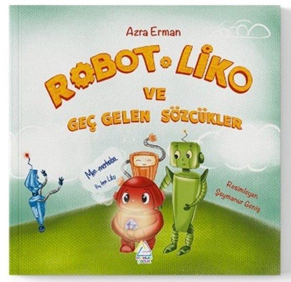 Robot Liko ve Geç Gelen Sözcükler | Mahlas Çocuk (İnce Kapak)  - Resim 1
