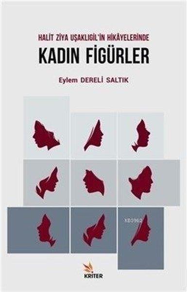 Halit Ziya Uşaklıgil'in Hikayelerinde Kadın Figürler | Kriter (İnce Kapak)  - Resim 1