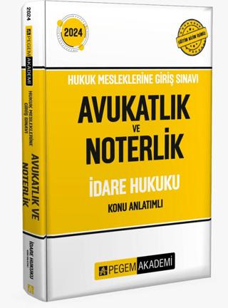 2024 Hukuk Mesleklerine Giriş Sınavı Avukatlık ve Noterlik İdare Hukuku Konu Anlatımlı