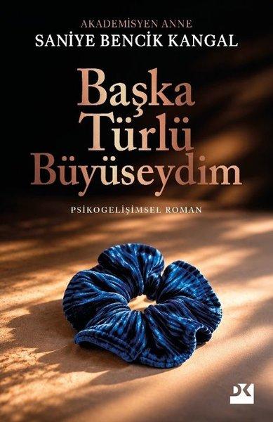 Başka Türlü Büyüseydim | Doğan Kitap (İnce Kapak)  - Resim 1