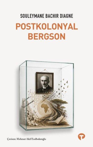 Postkolonyal Bergson | Turkuvaz Kitap (İnce Kapak)  - Resim 1