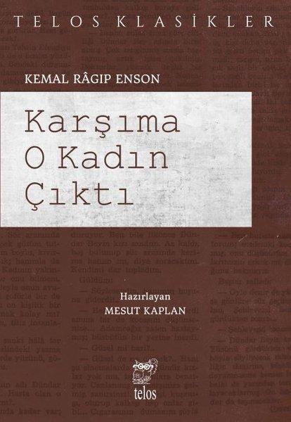 Karşıma O Kadın Çıktı | Telos Yayıncılık (İnce Kapak)  - Resim 1