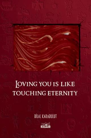 Loving You Is Like Touching Eternity