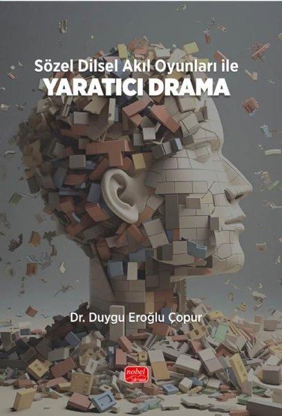 Sözel Dilsel Akıl Oyunları İle Yaratıcı Drama | Nobel Bilimsel Eserler (İnce Kapak)  - Resim 1