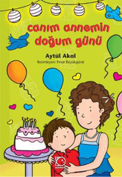 Canım Annemin Doğum Günü | Uçanbalık Yayıncılık - Masallar Dizisi (İnce Kapak)  - Resim 1