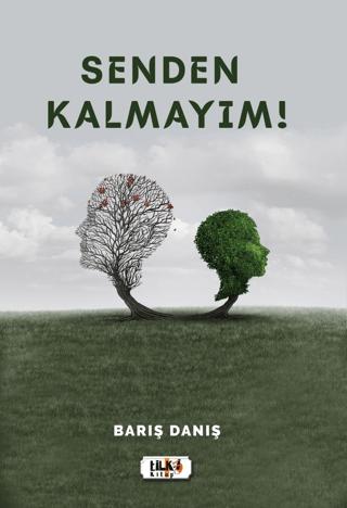 Senden Kalmayım! | Tilki Kitap (Ciltsiz)  - Resim 1