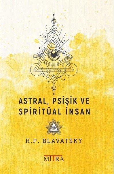Astral Psişik ve Spiritüal İnsan | Mitra (İnce Kapak)  - Resim 1