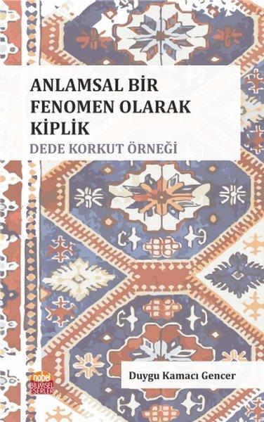 Anlamsal Bir Fenomen Olarak Kiplik: Dede Korkut Örneği | Nobel Bilimsel Eserler (İnce Kapak)  - Resim 1