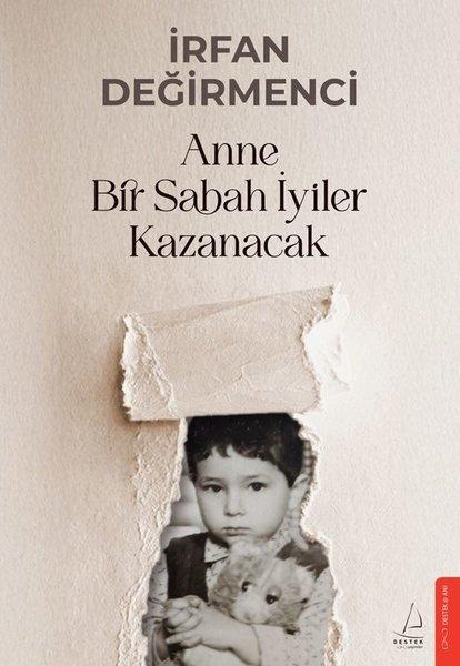 Anne Bir Sabah İyiler Kazanacak | Destek Yayınları (İnce Kapak)  - Resim 1