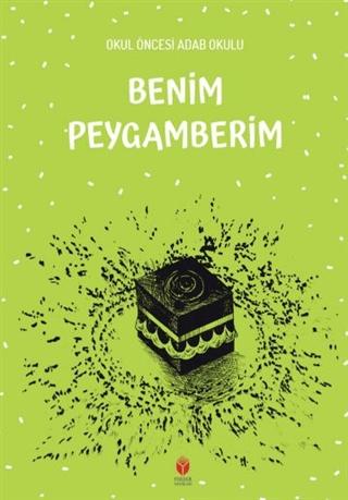 Okul Öncesi Adab Okulu Benim Peygamberim