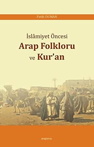 İslamiyet Öncesi Arap Folkloru ve Kur'an