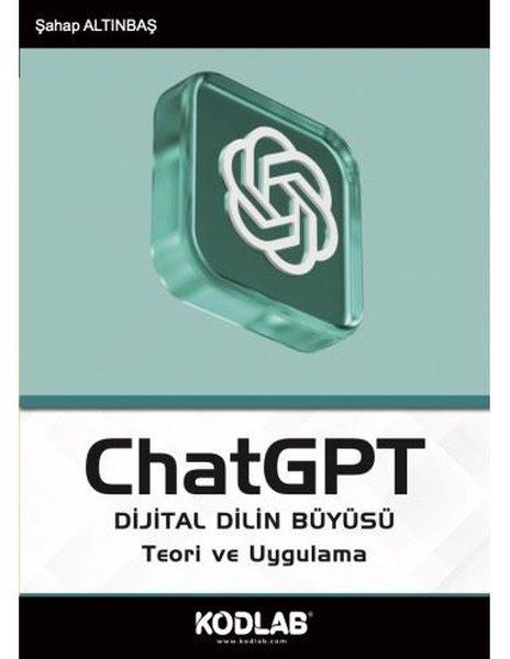 ChatGPT Dijital Dilin Büyüsü - Teori ve Uygulama | Kodlab (İnce Kapak)  - Resim 1