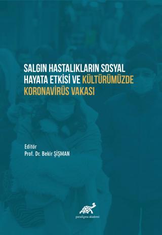 Salgın Hastalıkların Sosyal Hayata Etkisi ve Kültürümüzde Koronavirüs Vakası