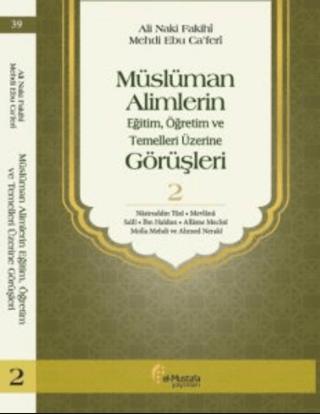 Müslüman Alimlerin Eğitim, Öğretim ve Temelleri Üzerine Görüşleri 2