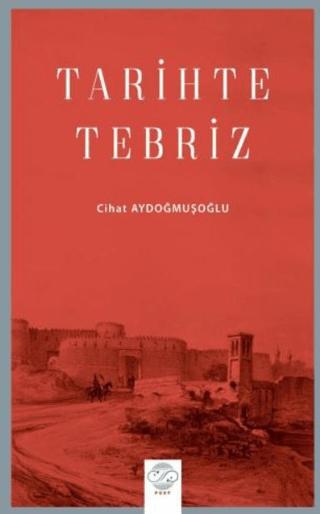 Tarihte Tebriz | Post Yayınevi (Ciltsiz)  - Resim 1