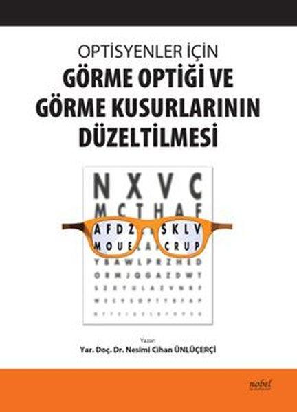 Optisyenler İçin Görme Optiği ve Görme Kusurlarının Düzeltilmesi | Nobel Tıp Kitabevleri (İnce Kapak)  - Resim 1
