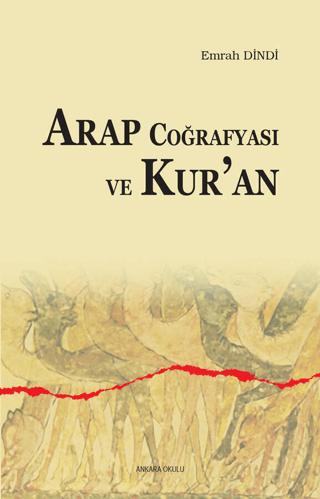 Arap Coğrafyası ve Kur'an | Ankara Okulu Yayınları (Ciltsiz)  - Resim 1