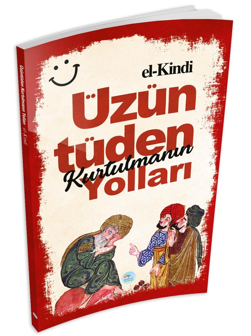 Üzüntüden Kurtulmanın Yolları - El-Kindi - Maviçatı Yayınları