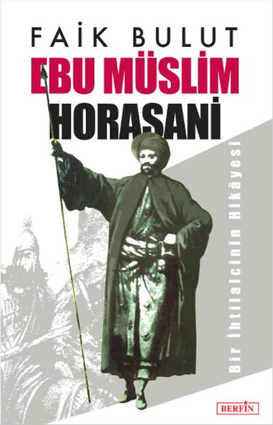 Ebu Müslim Horasani | Berfin Yayınları - Tarih Dizisi (İnce Kapak)  - Resim 1