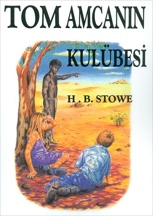 Tom Amcanın Kulubesi - H.B. Stowe | Kitap Yayınları - Resim 1