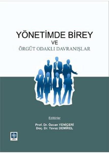 Yönetimde Birey ve Örgüt Odaklı Davranışlar | Ekin Basım Yayın (İnce Kapak)  - Resim 1