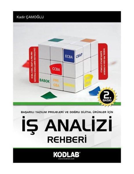 İş Analizi Rehberi - Başarılı Yazılım Projeleri ve Doğru Dijital Ürünler İçin | Kodlab (İnce Kapak)  - Resim 1