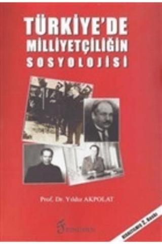 Türkiye’de Milliyetçiliğin Sosyolojisi | Fenomen Yayıncılık (Ciltsiz)  - Resim 1