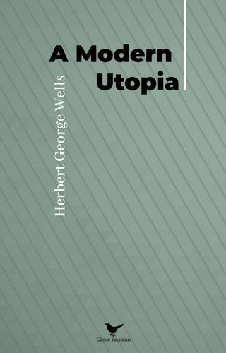 A Modern Utopia | Günce Yayınları (Ciltsiz)  - Resim 1