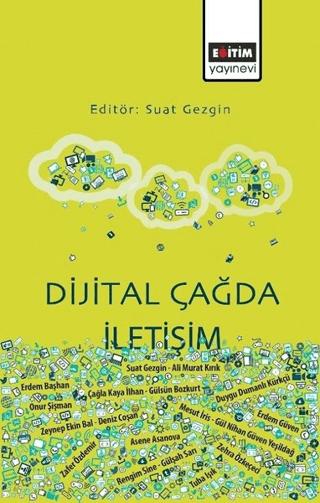 Dijital Çağda İletişim | Eğitim Yayınevi - Bilimsel Eserler (Ciltsiz)  - Resim 1