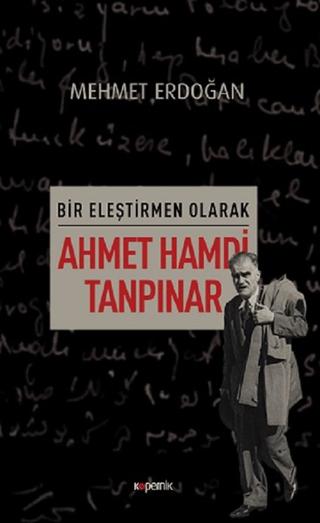 Bir Eleştirmen Olarak Ahmet Hamdi Tanpınar | Kopernik Kitap (Ciltsiz)  - Resim 1