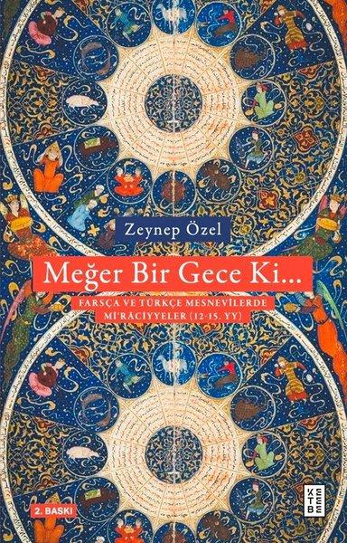 Meğer Bir Gece KiTürkçe ve Farsça Mesnevilerde Mi'raciyeler 12 - 15. YY | Ketebe (İnce Kapak)  - Resim 1