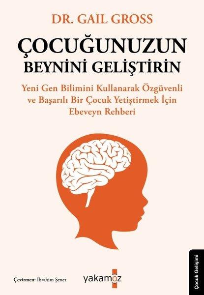 Çocuğunuzun Beynini Geliştirin | Yakamoz Yayınları (İnce Kapak)  - Resim 1