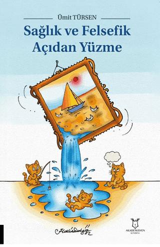 Sağlık ve Felsefik Açıdan Yüzme | Akademisyen Kitabevi (Ciltsiz)  - Resim 1