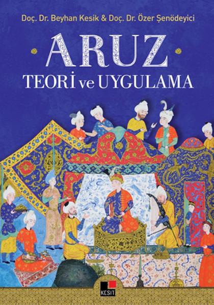 Aruz Teori ve Uygulama | Kesit Yayınları - Edebiyat Dizisi (İnce Kapak)  - Resim 1