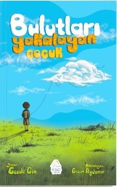 Bulutları Yakalayan Çocuk