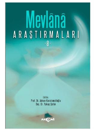 Mevlana Araştırmaları 8 | Akçağ Yayınları (Ciltsiz)  - Resim 1