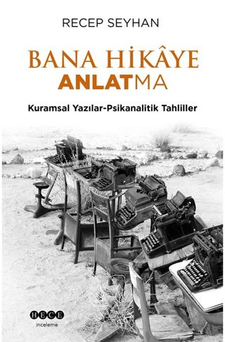 Bana Hikaye Anlatma | Hece Yayınları (Ciltsiz)  - Resim 1