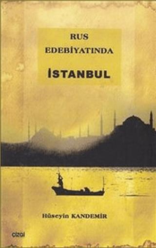 Rus Edebiyatında İstanbul | Çizgi Kitabevi Yayınları (Ciltsiz)  - Resim 1