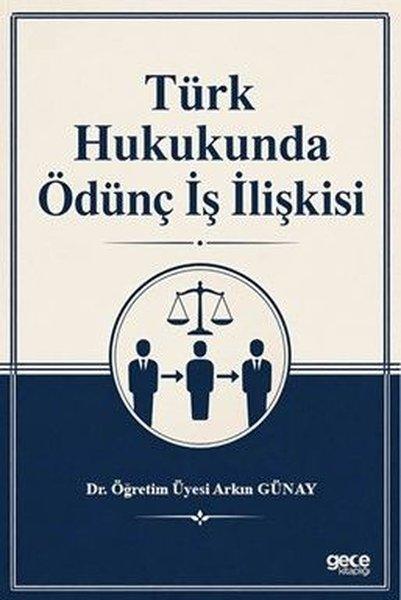 Türk Hukukuna Ödünç İş İlişkisi | Gece Kitaplığı (İnce Kapak)  - Resim 1