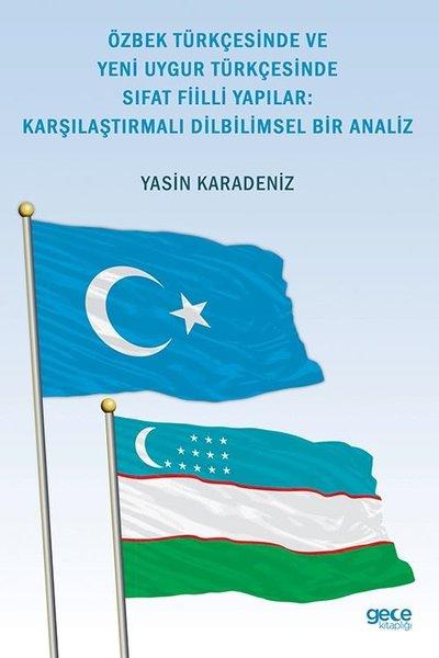 Özbek Türkçesinde ve Yeni Uygur Türkçesinde Sıfat Fiilli Yapılar: Karşılaştırmalı Dilbilimsel Bir An | Gece Kitaplığı (İnce Kapak)  - Resim 1