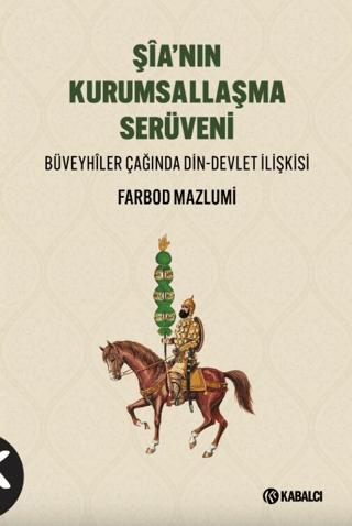 Şîa'nın Kurumsallaşma Serüveni | Kabalcı Yayınevi - Doruk Yayınları (Ciltsiz)  - Resim 1