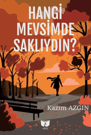 Hangi Mevsimde Saklıydın? | Ateş Yayınları (Ciltsiz)  - Resim 1